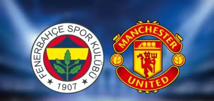 fenerbahce manchester united maci ne zaman saat kacta ve hangi kanalda habermeydan e1729683724877